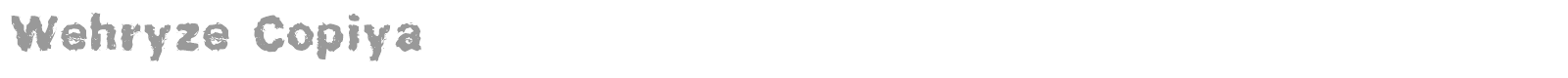 Wehryze Copiya font preview